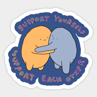 Support yourself Sticker